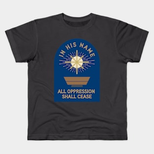 All Oppression Shall Cease -- Blue Kids T-Shirt